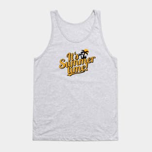 It's Summer Time - beach & holiday Tank Top